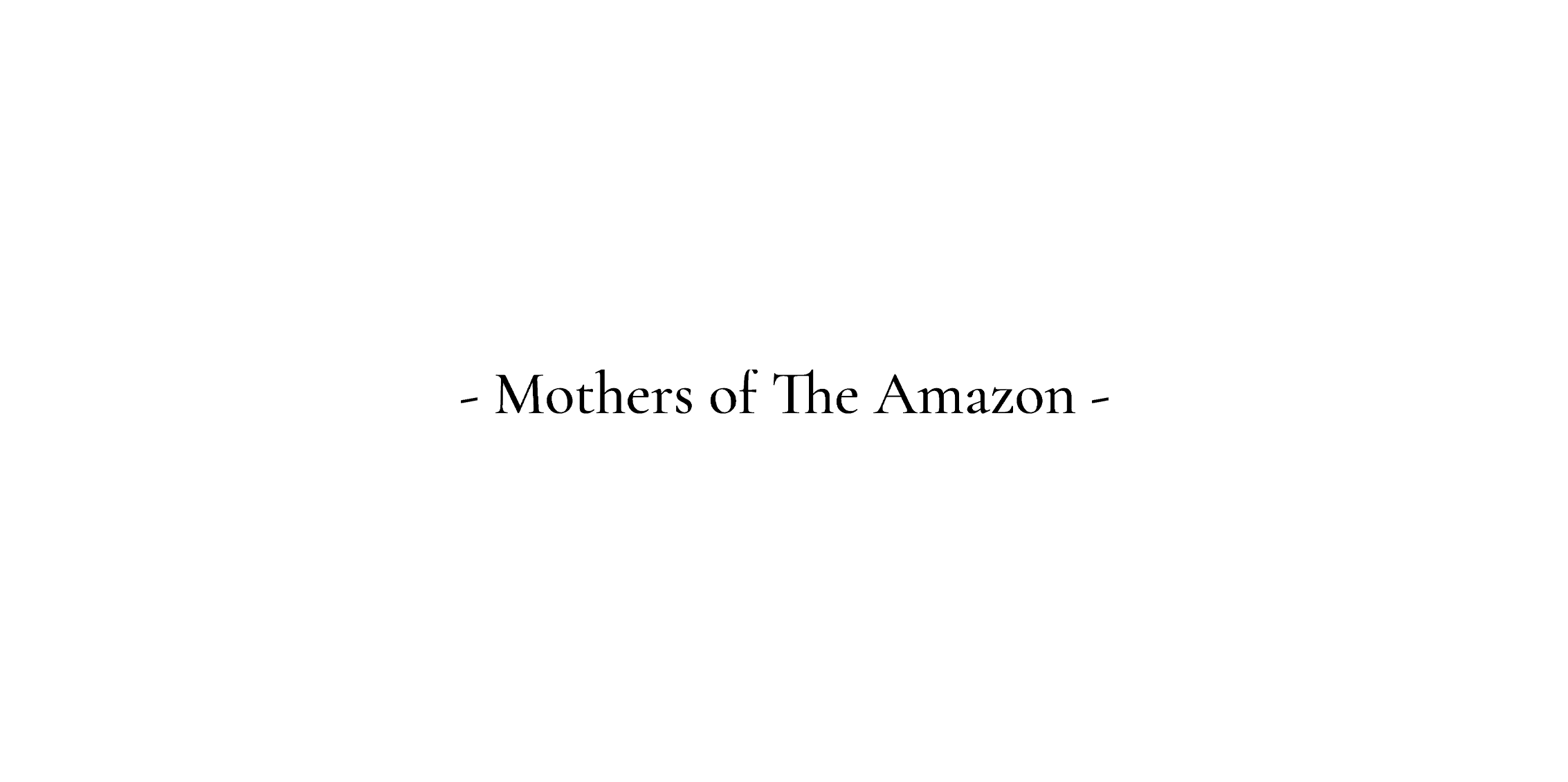 Mothers Of The Amazon